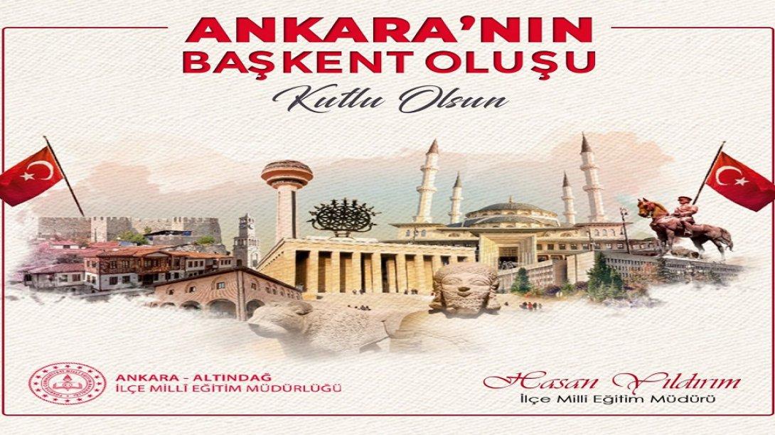 Ankara'nın Başkent Oluşunun 99. Yıl Dönümü Kutlu Olsun.