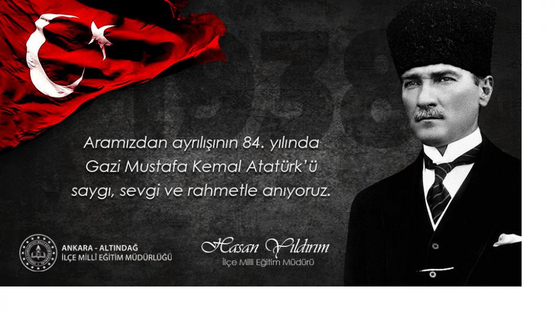 İlçe Millî Eğitim Müdürümüz Sayın Hasan YILDIRIM'ın 10 Kasım Atatürk'ü Anma Günü Mesajı