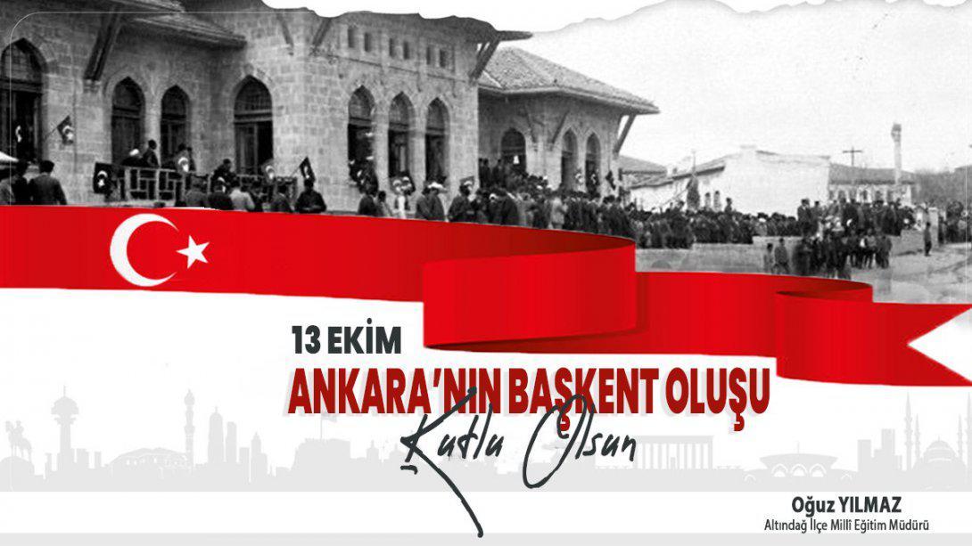 İlçe Millî Eğitim Müdürümüz Sayın Oğuz Yılmaz'ın Ankara'nın Başkent Oluşu'nun 98. Yıl Dönümü Mesajı
