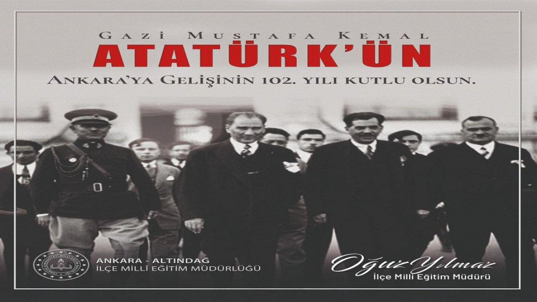İlçe Milli Eğitim Müdürümüz Sayın Oğuz YILMAZ'ın Atatürk'ün Ankara'ya Gelişinin 102. Yıl Dönümü Mesajı